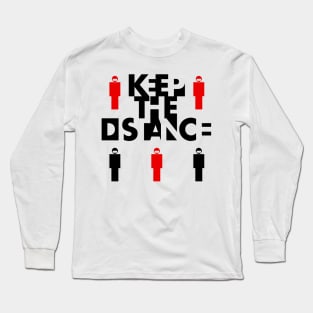 Keep the distance black Long Sleeve T-Shirt